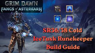 Grim Dawn:FoA - SR 36/38 Cold IceTusk Runekeeper - Build Guide screenshot 4