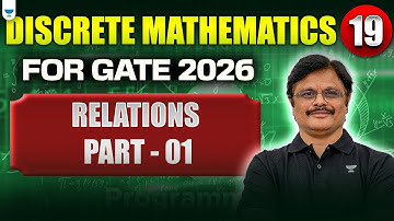 🔴 Discrete Mathematics for GATE 2026 – Part 19 | Relations in Discrete Mathematics | Sridhar Sir