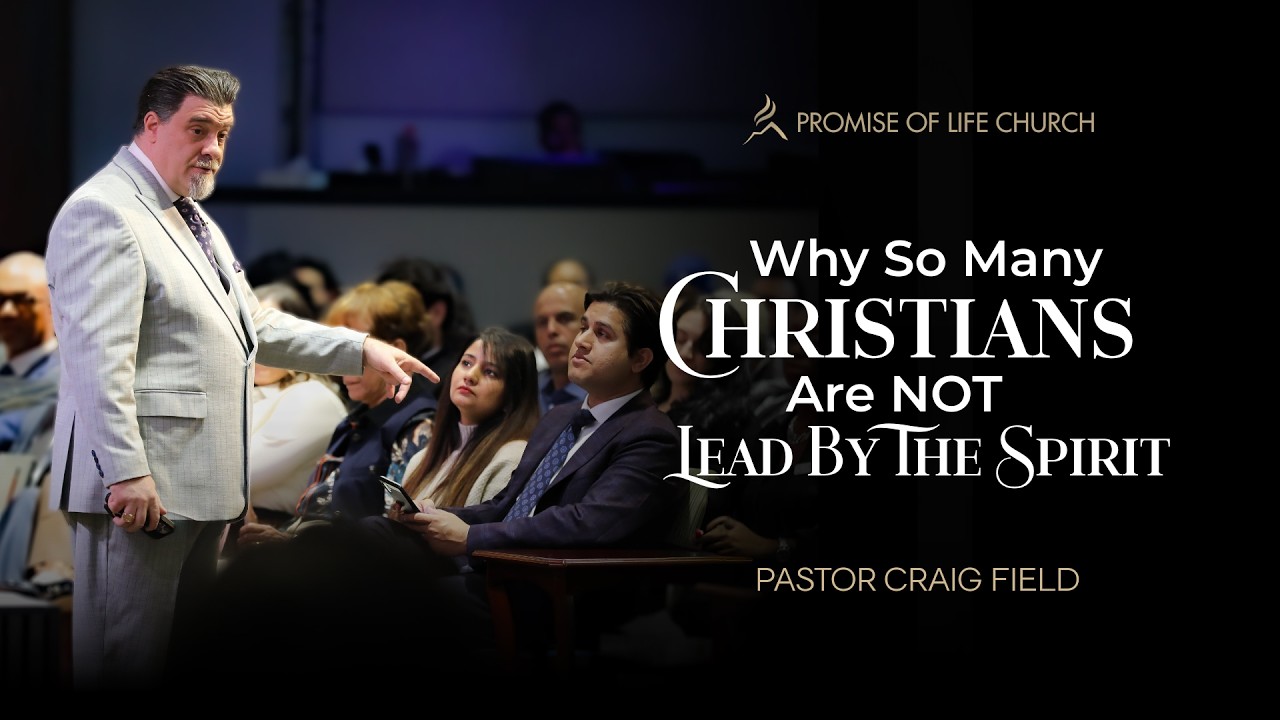 Why So Many Christians Are Not Led By The Spirit | Pastor Craig Field | Sun. Feb. 22, 2026