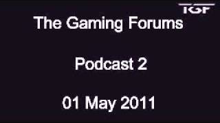 The Gaming Forums Podcast 2