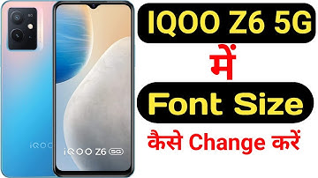 How to change font size in Iqoo Z6 5G || Iqoo Z6 5G me font size kaise change kare ||