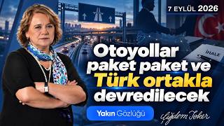 Otoyollar paket paket ve Türk ortakla devredilecek - Çiğdem Toker