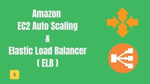 Amazon EC2 Auto Scaling | Elastic Load Balancer (ELB) | Scaling and Elasticity in AWS