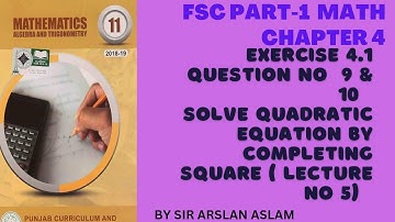 Fsc part _1 Maths book chapter#4 exercise 4.1 Q#9&10 solve by completing square