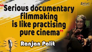 #KaahonCinema - Ranjan Palit | Documentary style in fiction cinematography #KaahonCinema - Ranjan Palit | Documentary style in fiction cinematography