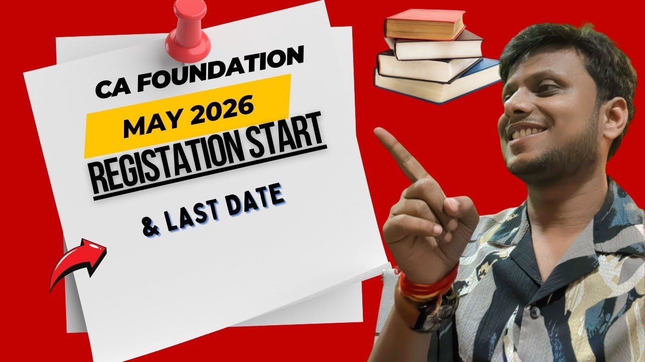 CA Foundation May 2026 Registration Start | CA Foundation May 2026 Registration Last date 
