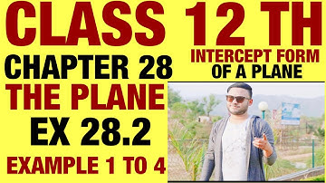 RD SHARMA EX 28.2 EXAMPLE 1 TO 4 SOLUTION OF PLANE CHAPTER 28 FOR CLASS12