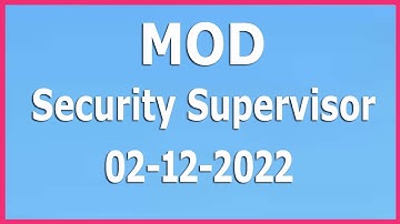 MOD (Ministry of Defense) paper 02-12-2022. Security Supervisor