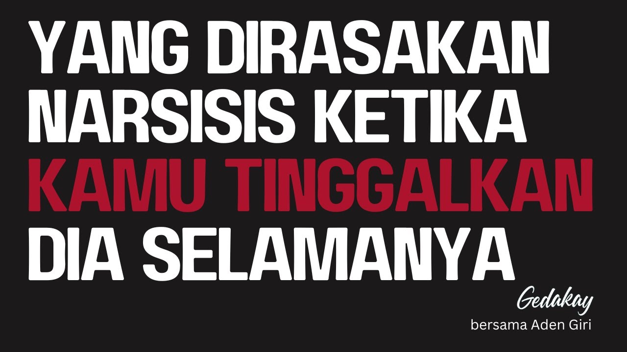 Yang dirasakan narsisis ketika kamu tinggalkan dia selamanya