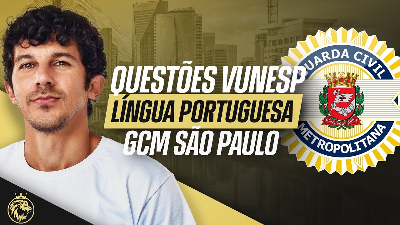 🔴 GCM SÃO PAULO-SP | 10 QUESTÕES VUNESP - LÍNGUA PORTUGUESA