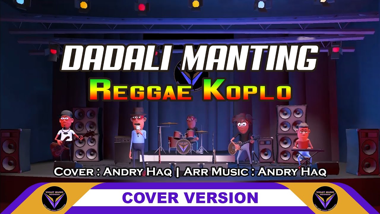 DADALI MANTING - DARSO | VERSI REGGAE KOPLO | COVER ANDRY HAQ