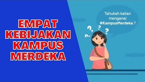 4 Kebijakan Kampus Merdeka || Merdeka Belajar II Kampus Merdeka #Kampusmerdeka @neednote