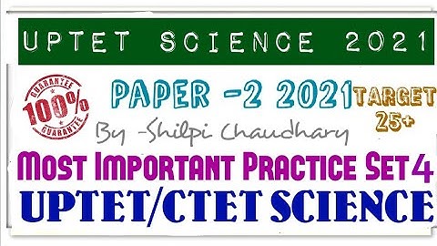 UPTET/CTET SCIENCE Most important question practice set-4||UPTET PAPER-2 2021||