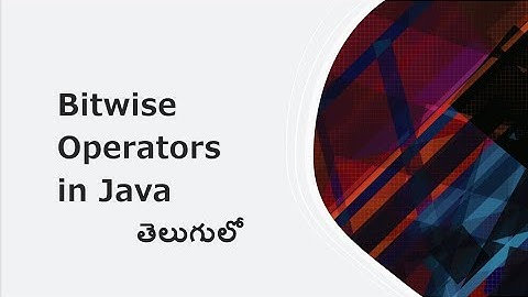 Bitwise Operators in java in Telugu