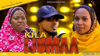 KILA IJUMAA Ep 12