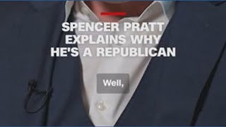 Former reality TV star Spencer Pratt explains why he's a republican