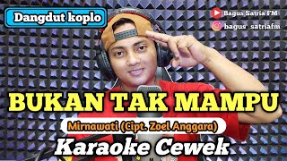 Bukan tak mampu - karaoke duet tanpa vokal cewek dangdut koplo