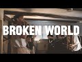 Everything unknown  broken world official music