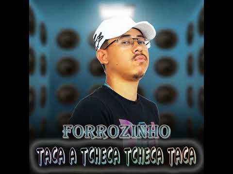 Forrozinho Taca a Tcheca Tcheca Taca