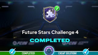 Future Stars Challenge 4 Sbc Completed - Cheap Solution & Tips Fc 26