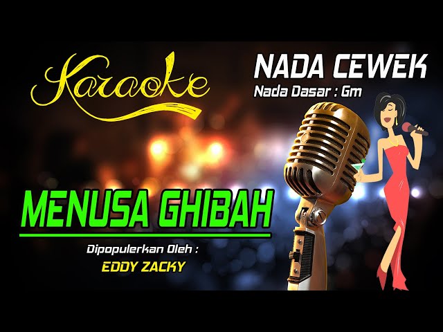 Karaoke MENUSA GHIBAH - Eddy Zacky ( Nada Cewek ) class=