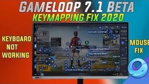 Gameloop 7.1 Beta KeyMapping Problem Fix Gameloop Keyboard and Mouse Not Working Fix 2020
