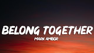 Mark Ambor - Belong Together (Lyrics)