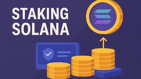 How to Stake Solana (SOL) in 2025: Complete Beginner’s Guide