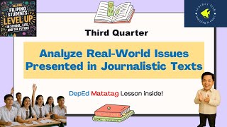 Full Grade 8 English Quarter 3 - Analyze Real-World Issues in Journalistic Texts (MATATAG Curriculum) Update