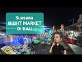 Ada apa di night market bali