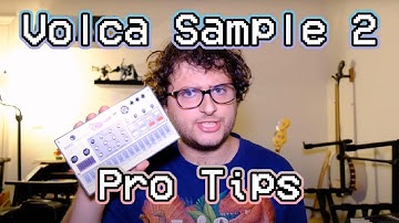 Pro Tips For The Korg Volca Sample 2