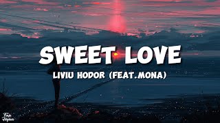 Liviu Hodor - Sweet Love (Feat. Mona) Lyrics Resimi