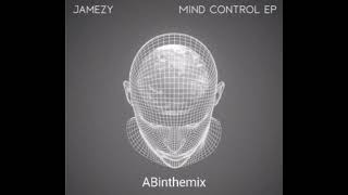 ABinthemix - Jamezy _ Mind Control EP (Speechless / Mind Control / Authenticity)