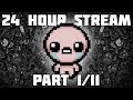 24 Hour Stream 1/11 - BoI Afterbirth NEW SAVE FILE