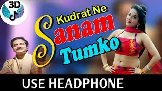 Kudrat🎶Ne Sanam Tumko (Audio 3D)💘| कुदरत ने सनम तुमको🆎| Love Hit Song 2020 | Chanda Pop Nkc Songs