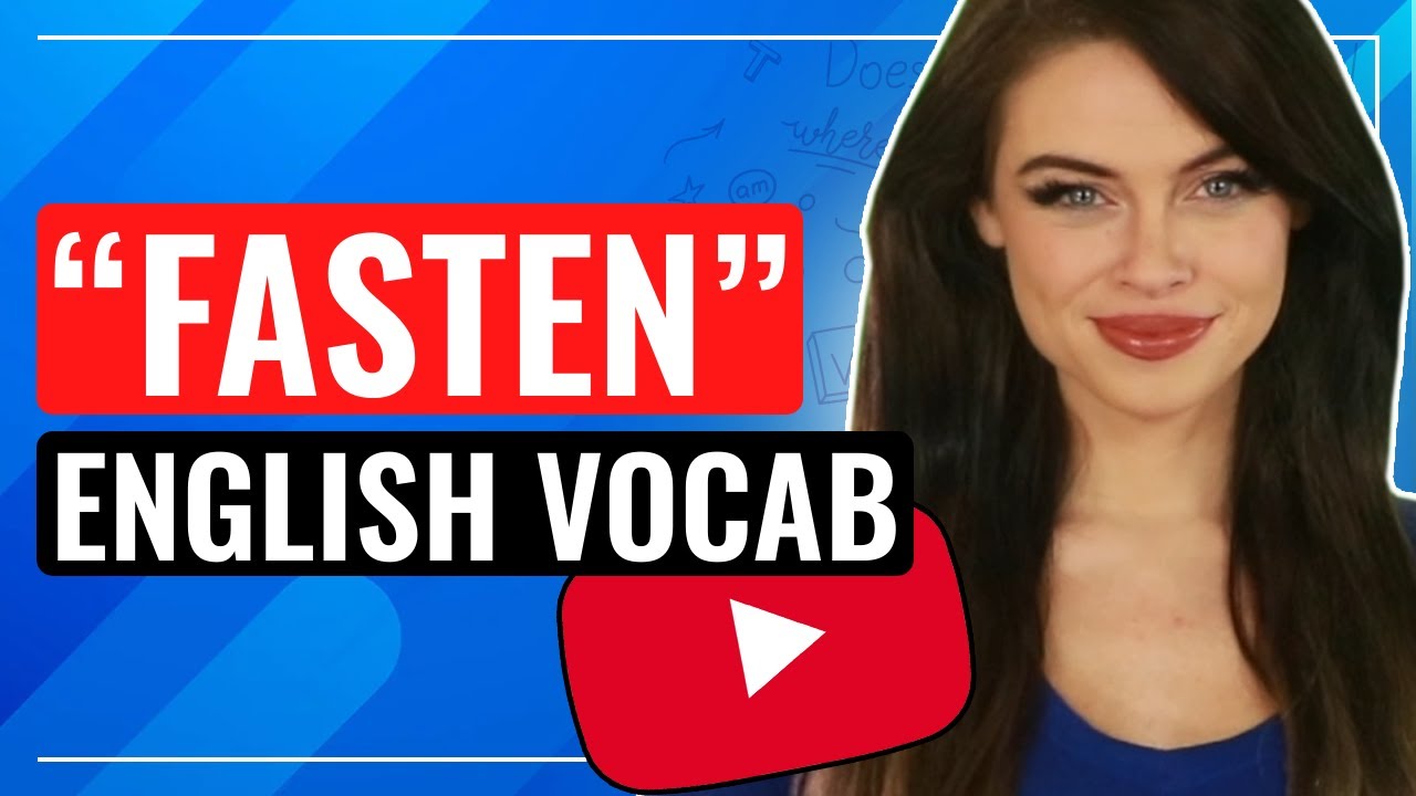 FASTEN (B1 Intermediate) in English Vocabulary