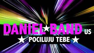 DanielBand US Pociluju Tebe ( Поцілую ) Cover