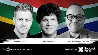 Democracy Unplugged : Eric Weinstein, Timothy Maurice Webster and Gareth Cliff