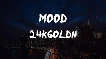24kgoldn - Mood (feat. iann dior) (Lyric Video) | I ain't tryna tell you what to do