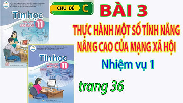 [Thực hành - Nhiệm vụ 1] - Bài 3 - Chủ đề C - Tin học 11 (trang 36) - Cánh diều