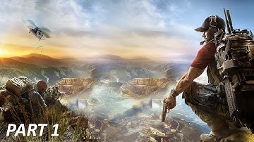 GHOST RECON WILDLANDS Walkthrough Gameplay Part 1