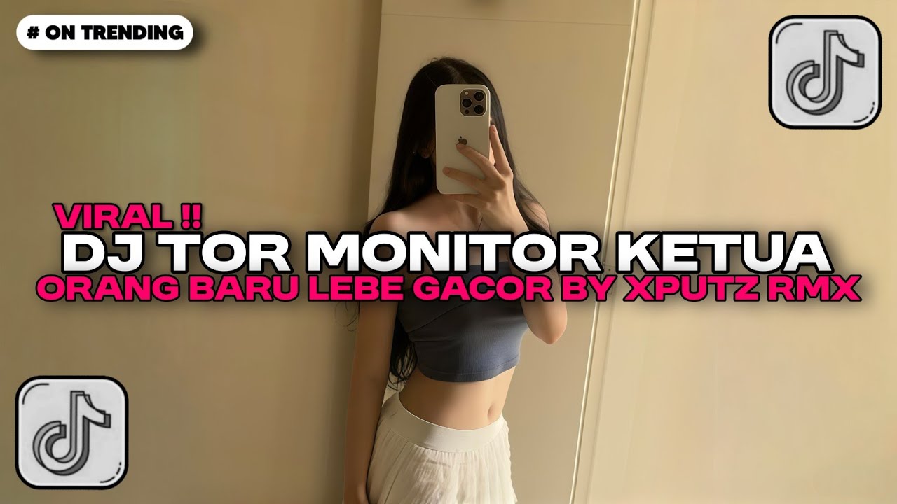 DJ TOR MONITOR KETUA - ORANG BARU LEBE GACOR KETUA SOUND XPUTZ RMX [𝑿𝑮] | DJ TIKTOK TERBARU 2025!!