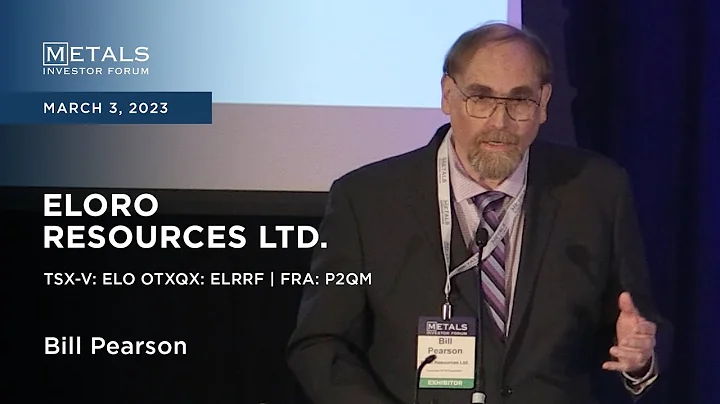Bill Pearson of Eloro Resources Ltd. presents at t...