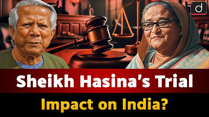 Sheikh Hasina’s Legal Battle | India-Bangladesh Relations | Around The World | Drishti IAS English
