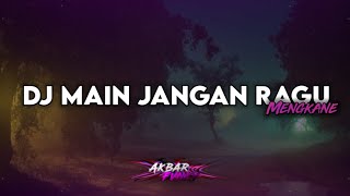 DJ MAIN JANGAN RAGU JANGAN BIKIN MALU MENGKANE YANG KALIAN CARI VIRAL TIK TOK!!