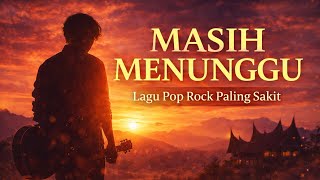 Masih Menunggu  Lagu Pop Rock  Nada Setia 