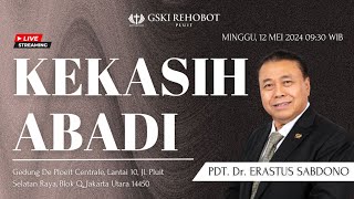 IBADAH RAYA | Pdt. Dr. Erastus Sabdono | Minggu, 12 Mei 2024 Pkl. 09:30 WIB