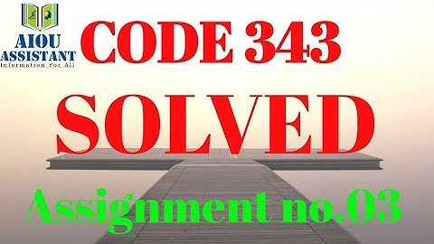 aiou solved Assignment Autumn 2020 || code 343 Assignment no.03