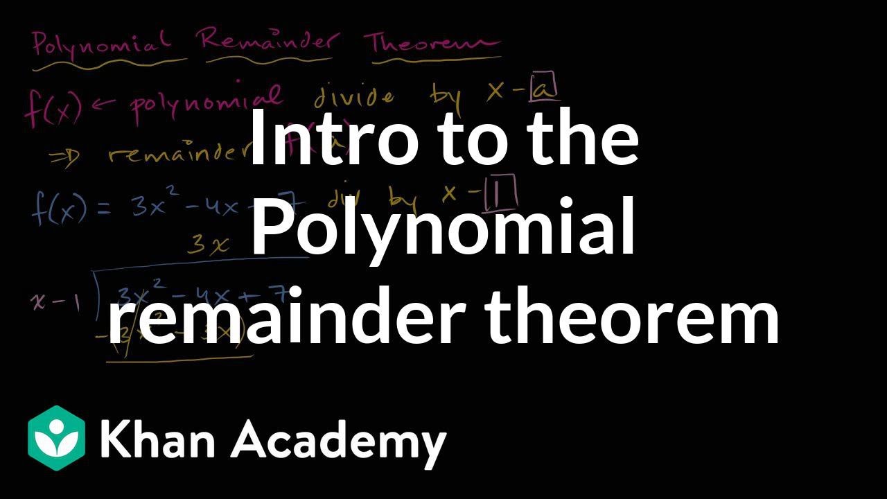 Intro To The Polynomial Remainder Theorem Video Khan Academy