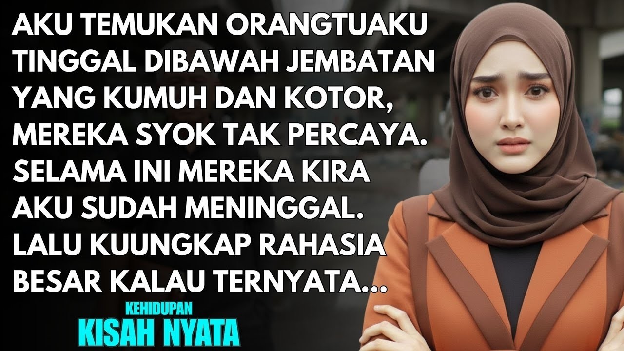 SELAMA INI ORANGTUAKU HIDUP TERLANTAR DAN MENGIRA AKU SUDAH MENINGGAL - KUUNGKAP RAHASIA TERNYATA...